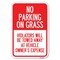 Signmission No Parking on Grass Violators Will Be T Heavy-Gauge Aluminum Sign, 12" x 18", A-1218-23696 A-1218-23696 - alternate 1